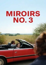 Filmplakat Miroirs No. 3 - Darstellerbesuch